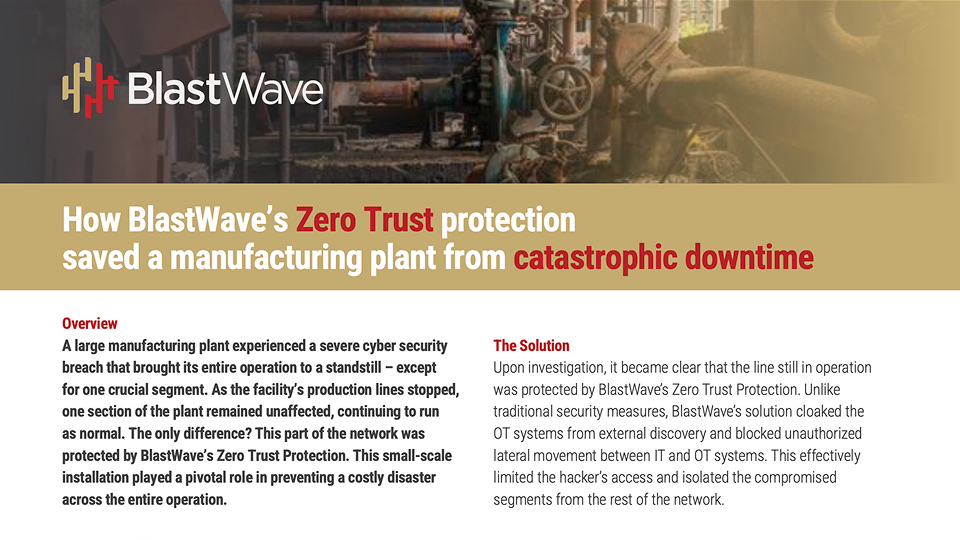 How BlastWave's Zero Trust protection saved a manufacturing plant from catastrophic downtime