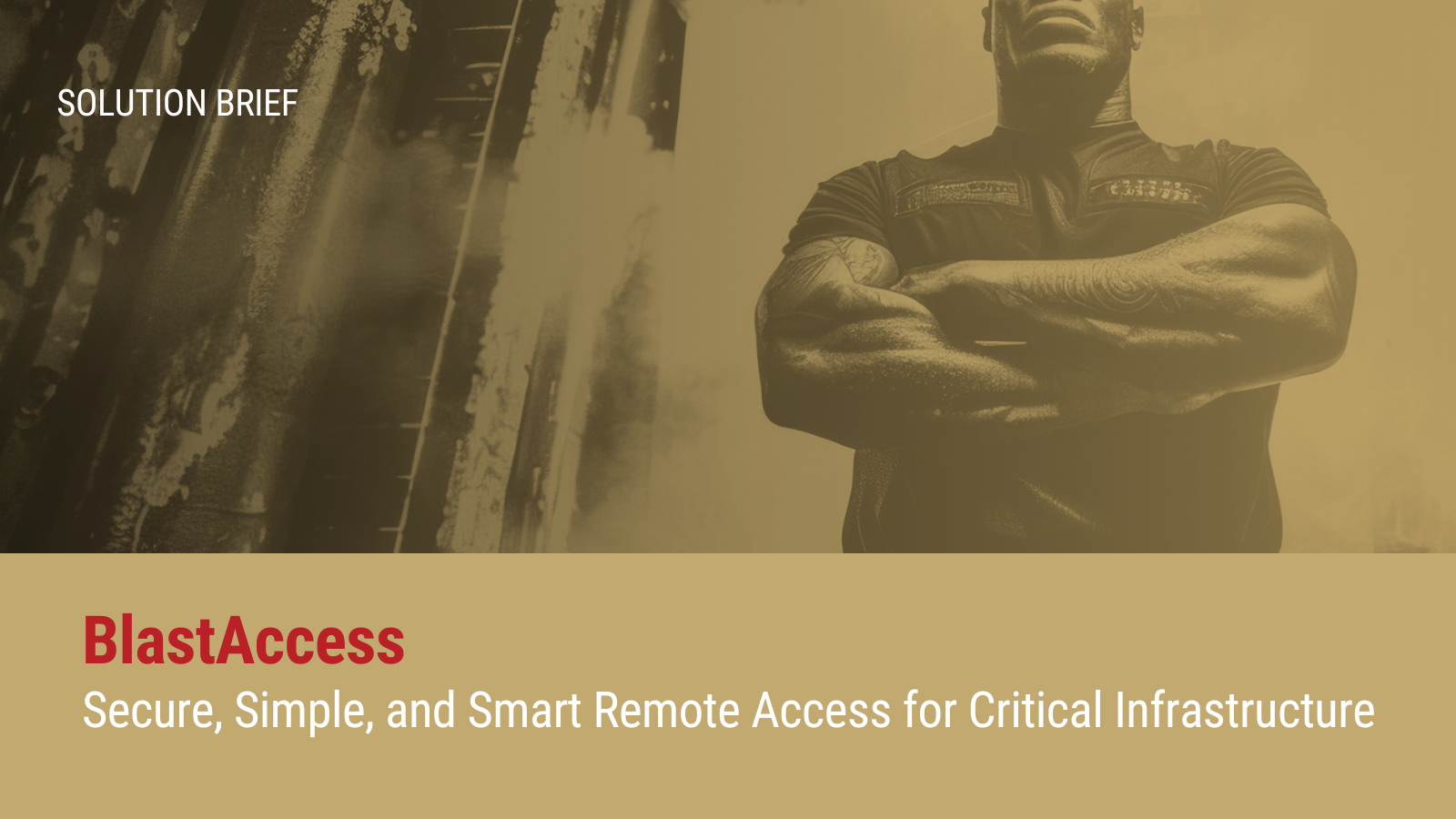 BlastAccess: Secure, Simple, and Smart Remote Access for Critical Infrastructure